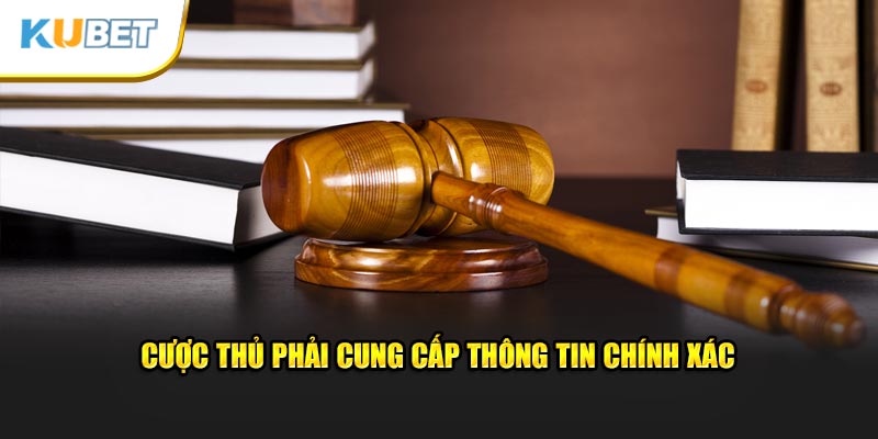 Phải cung cấp đúng thông tin nhân thân